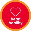 A red circular badge with a simple white heart outline above the words “heart healthy” in lowercase. The badge is bordered by an orange ring. GREENHOUSE Goodness A red circular badge with a simple white heart outline above the words "heart healthy" in lowercase. The badge is bordered by an orange ring. GREENHOUSE Goodness